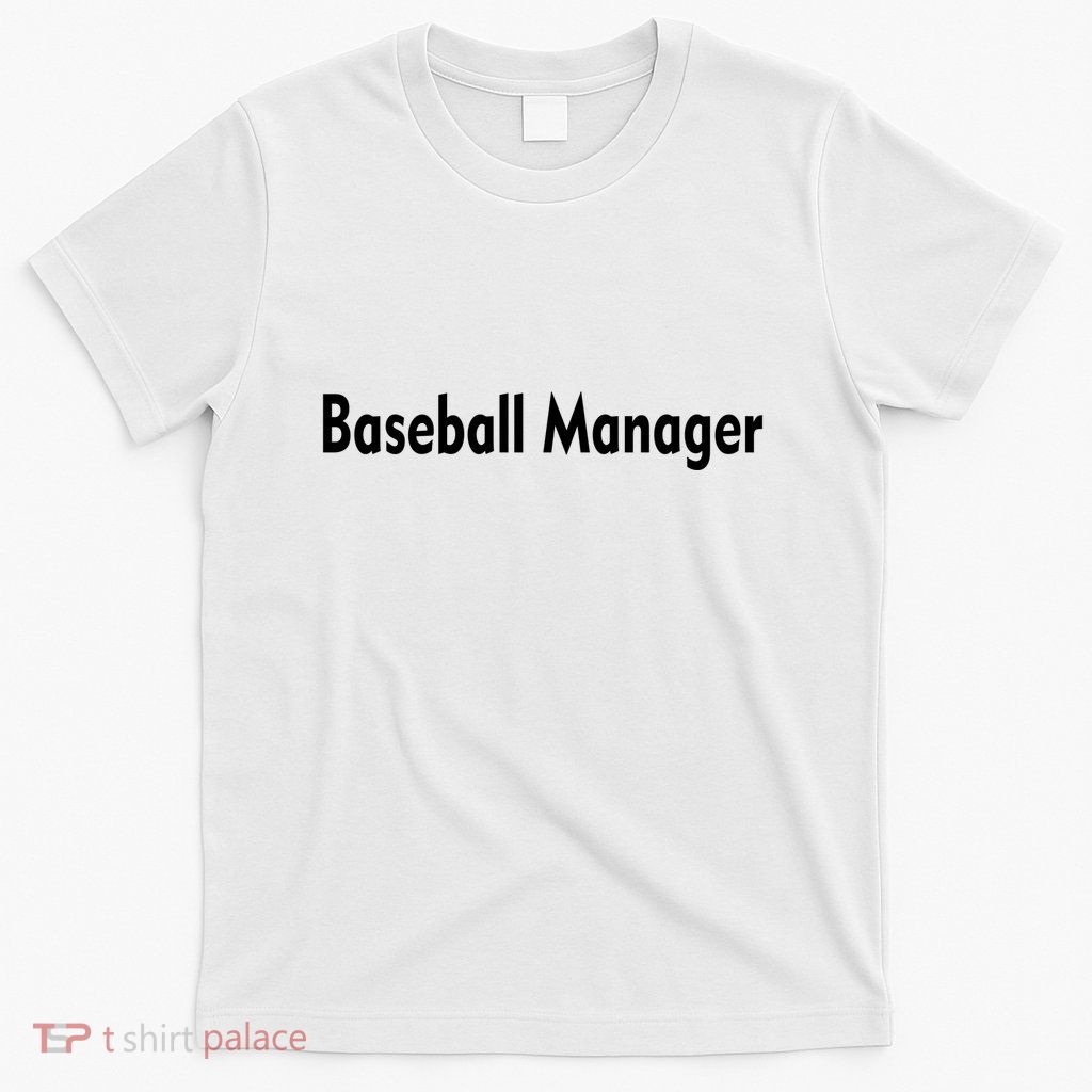 Baseball Manager T-Shirt