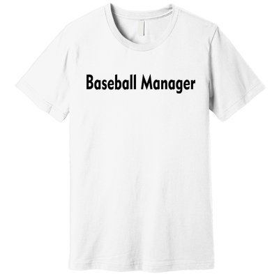 Baseball Manager Premium T-Shirt