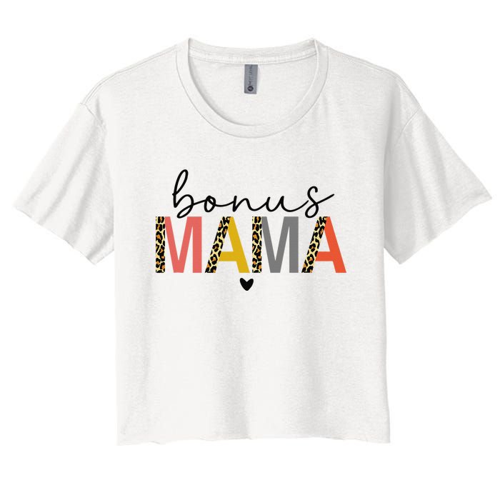 Bonus Mama Bonus Mom Stepmom Step Mama Mother's Day Present Women's Crop Top Tee