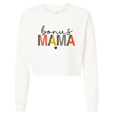 Bonus Mama Bonus Mom Stepmom Step Mama Mother's Day Present Cropped Pullover Crew