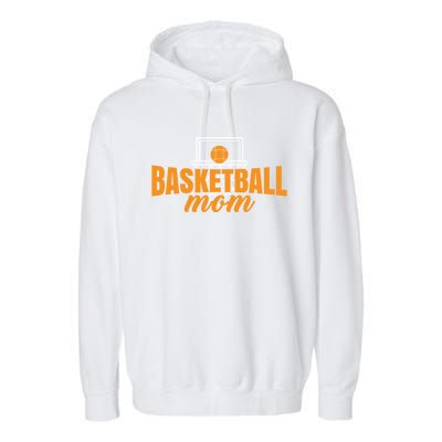 Basketball Mom Basketball Game Mother Mama Basketball Gift Garment-Dyed Fleece Hoodie