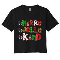 Be Merry Be Jolly Be Kind Merry Christmas Teacher Xmas Pjs Women's Crop Top Tee