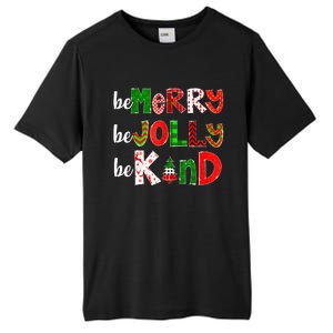 Be Merry Be Jolly Be Kind Merry Christmas Teacher Xmas Pjs Tall Fusion ChromaSoft Performance T-Shirt