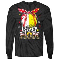 Ball Mom Baseball Softball Mom Mothers Day Mama Tie-Dye Long Sleeve Shirt