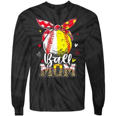 Ball Mom Baseball Softball Mom Mothers Day Mama Tie-Dye Long Sleeve Shirt