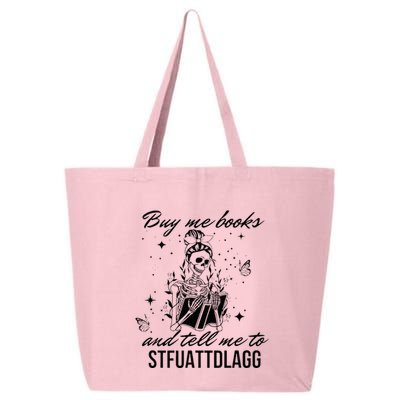 Buy Me Books And Tell Me To Stfuattdlagg 25L Jumbo Tote