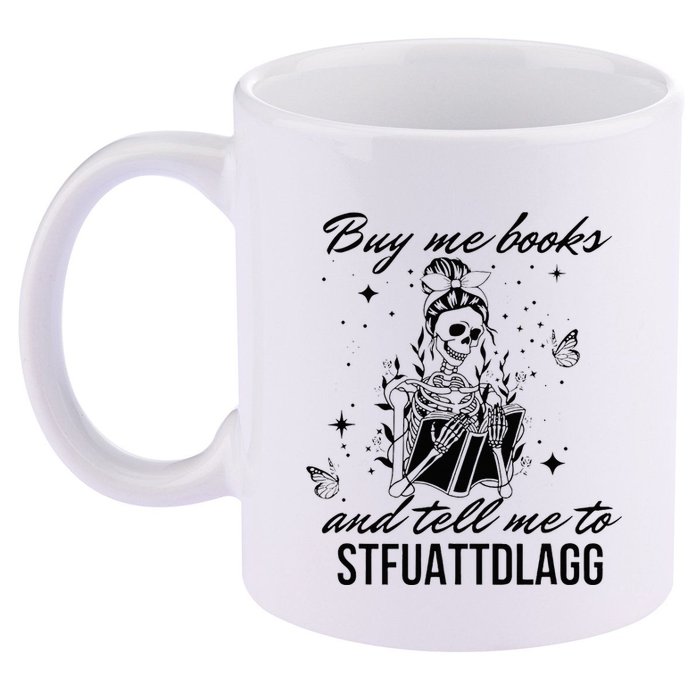 Buy Me Books And Tell Me To Stfuattdlagg 11oz C Handle Ceramic Mug