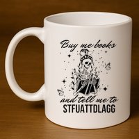 Buy Me Books And Tell Me To Stfuattdlagg 11oz C Handle Ceramic Mug