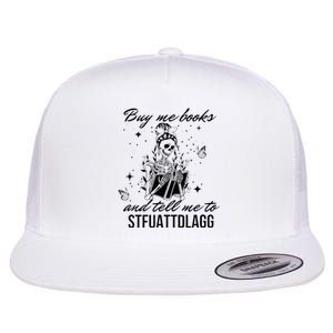 Buy Me Books And Tell Me To Stfuattdlagg Flat Bill Trucker Hat