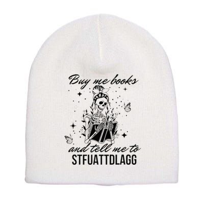 Buy Me Books And Tell Me To Stfuattdlagg Short Acrylic Beanie
