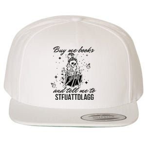 Buy Me Books And Tell Me To Stfuattdlagg Wool Snapback Cap