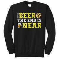 Buy Me Beer The End Is Near Tall Sweatshirt