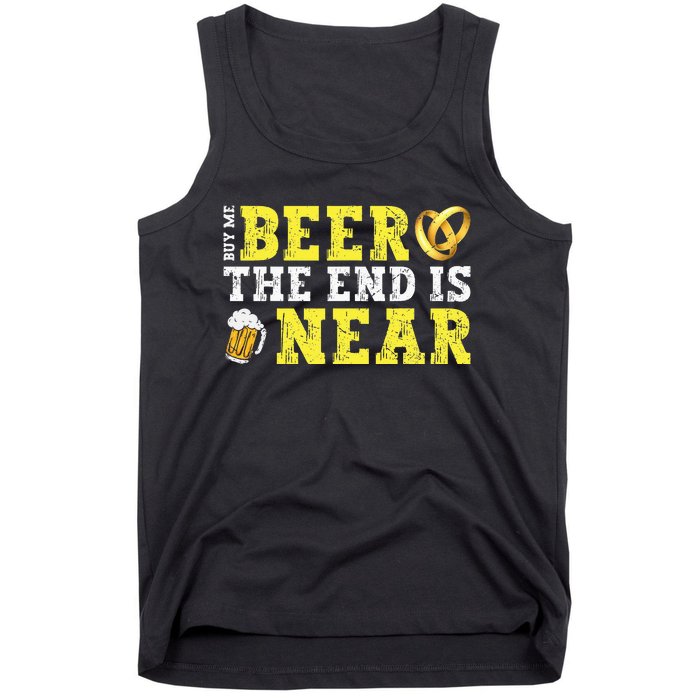 Buy Me Beer The End Is Near Tank Top