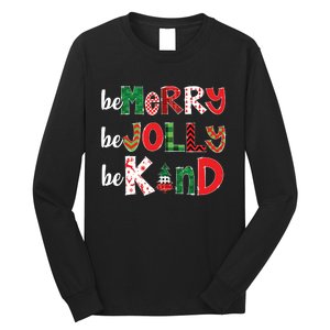 Be Merry Be Jolly Be Kind Merry Christmas Teacher Xmas Pjs Long Sleeve Shirt