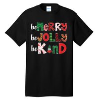 Be Merry Be Jolly Be Kind Merry Christmas Teacher Xmas Pjs Tall T-Shirt