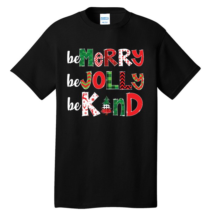 Be Merry Be Jolly Be Kind Merry Christmas Teacher Xmas Pjs Tall T-Shirt