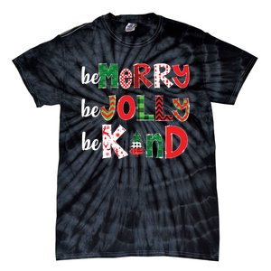 Be Merry Be Jolly Be Kind Merry Christmas Teacher Xmas Pjs Tie-Dye T-Shirt