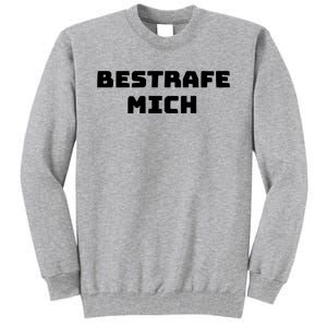 Bestrafe Mich Tall Sweatshirt