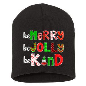 Be Merry Be Jolly Be Kind Merry Christmas Teacher Xmas Pjs Short Acrylic Beanie