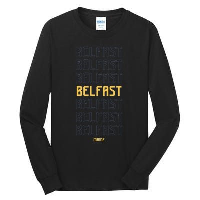 Belfast Maine Tall Long Sleeve T-Shirt