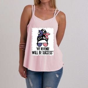 Bleached Messy Bun My Revenge Will Be Success Trump Us Flag Gift Women's Strappy Tank