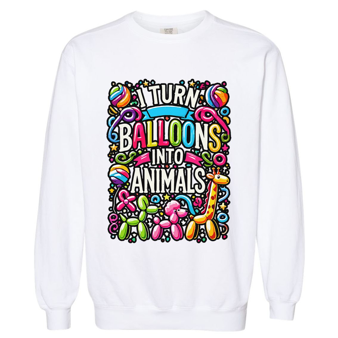 Balloon Modelling Birthday Party Balloon Artist Twister Garment-Dyed Sweatshirt