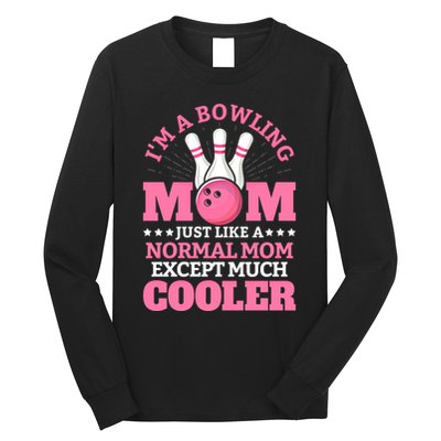 Bowling Mom Bowler Funny Gift Bowling Team Novelty Gift Long Sleeve Shirt