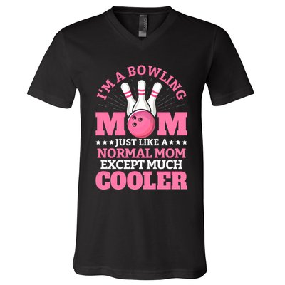 Bowling Mom Bowler Funny Gift Bowling Team Novelty Gift V-Neck T-Shirt