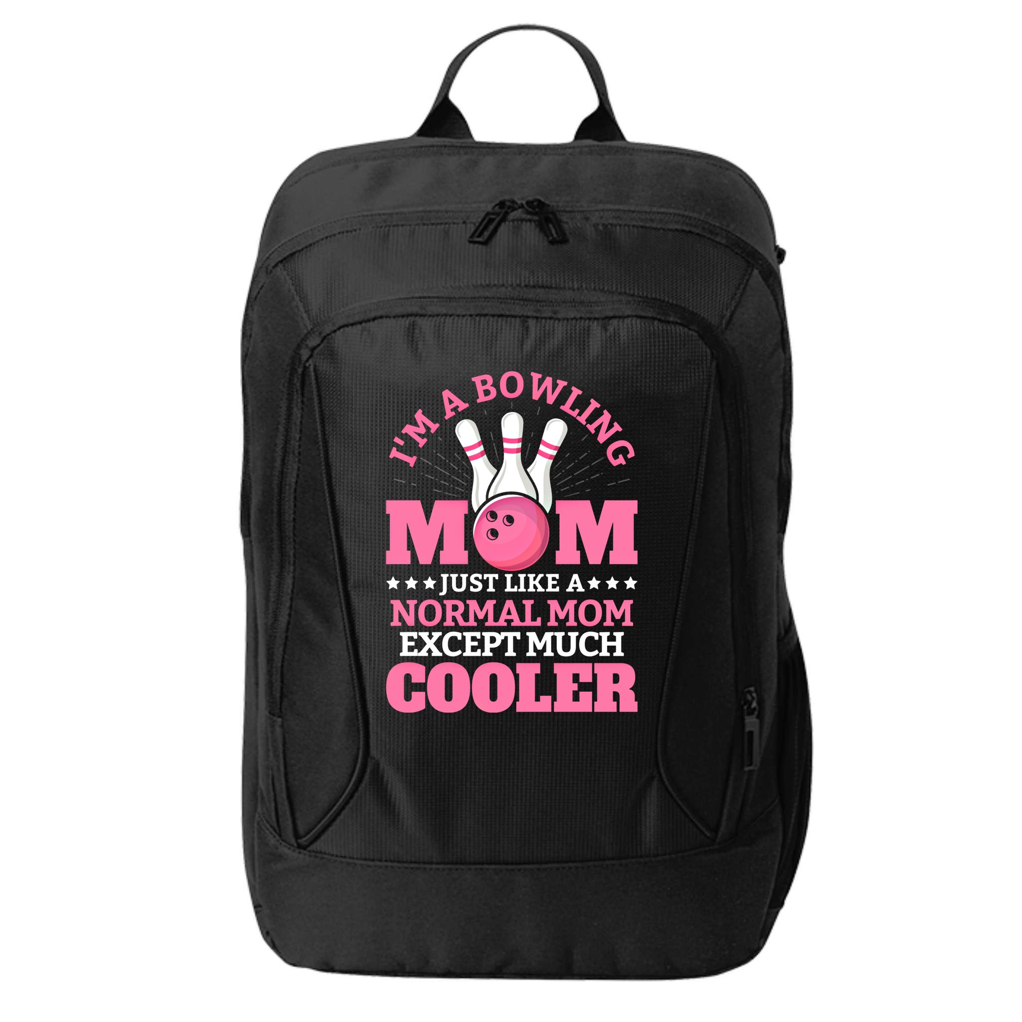 Bowling Mom Bowler Funny Gift Bowling Team Novelty Gift City Backpack