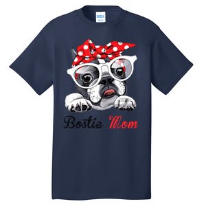 Bostie Mom Boston Terrier Dogs Lovers Funny Tall T-Shirt