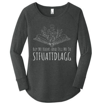 Buy Me Books And Tell Me To STFUATTDLAGG Funny Smut Reader Women's Perfect Tri Tunic Long Sleeve Shirt