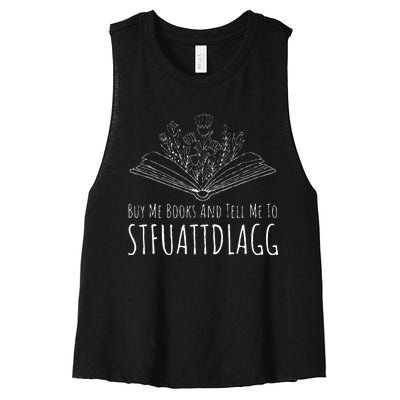 Buy Me Books And Tell Me To STFUATTDLAGG Funny Smut Reader Women's Racerback Cropped Tank