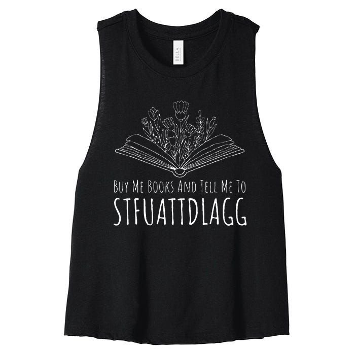 Buy Me Books And Tell Me To STFUATTDLAGG Funny Smut Reader Women's Racerback Cropped Tank