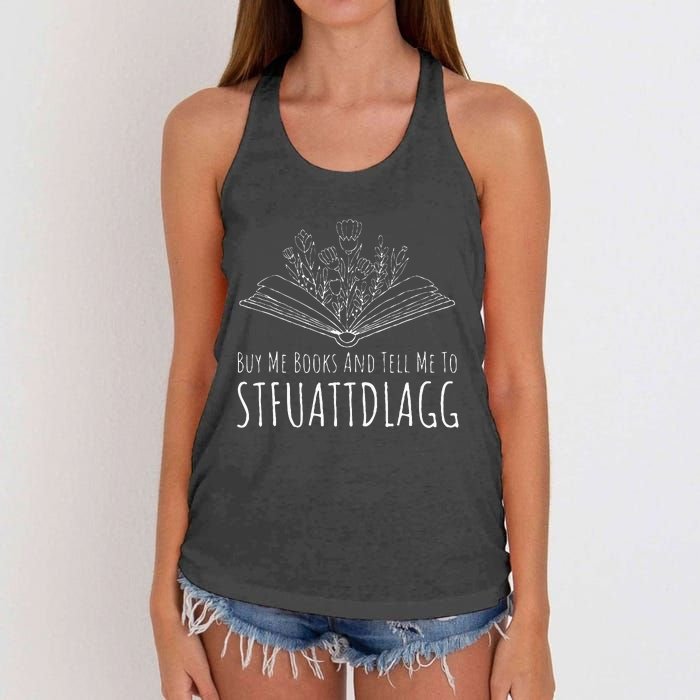 Buy Me Books And Tell Me To STFUATTDLAGG Funny Smut Reader Women's Knotted Racerback Tank