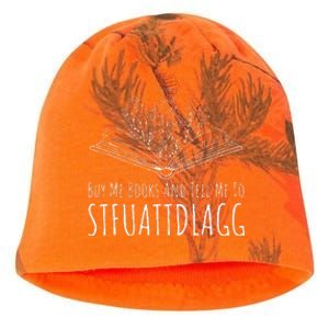 Buy Me Books And Tell Me To STFUATTDLAGG Funny Smut Reader Kati - Camo Knit Beanie