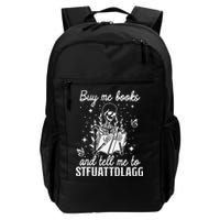 Buy Me Books And Tell Me To STFUATTDLAGG Skeleton Book Lover Backpack