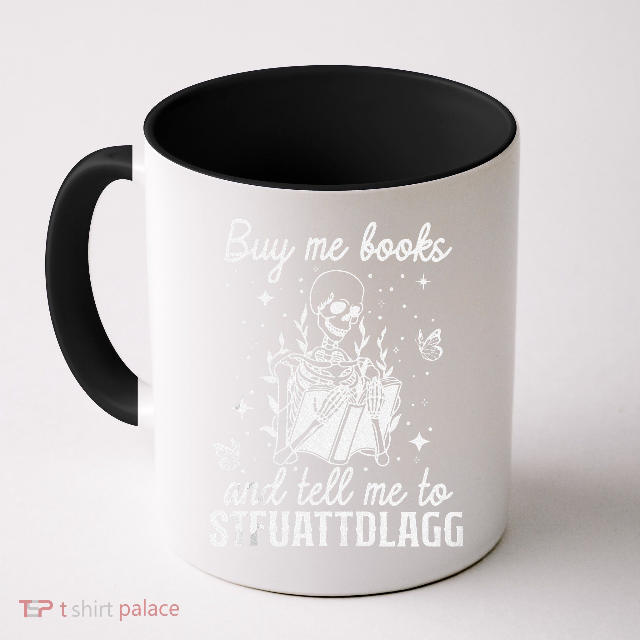 Buy Me Books And Tell Me To STFUATTDLAGG Skeleton Book Lover Mug
