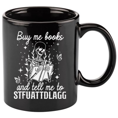 Buy Me Books And Tell Me To STFUATTDLAGG Skeleton Book Lover 11oz C Handle Ceramic Mug