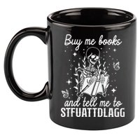 Buy Me Books And Tell Me To STFUATTDLAGG Skeleton Book Lover 11oz C Handle Ceramic Mug