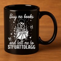 Buy Me Books And Tell Me To STFUATTDLAGG Skeleton Book Lover 11oz C Handle Ceramic Mug