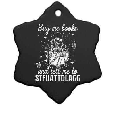 Buy Me Books And Tell Me To STFUATTDLAGG Skeleton Book Lover Ceramic Star Ornament