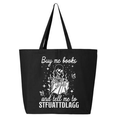 Buy Me Books And Tell Me To STFUATTDLAGG Skeleton Book Lover 25L Jumbo Tote