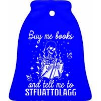 Buy Me Books And Tell Me To STFUATTDLAGG Skeleton Book Lover Ceramic Bell Ornament