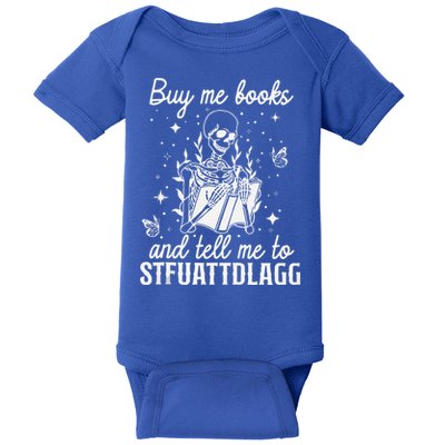 Buy Me Books And Tell Me To STFUATTDLAGG Skeleton Book Lover Baby Bodysuit