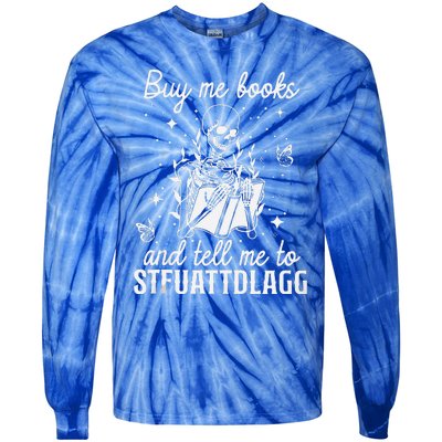 Buy Me Books And Tell Me To STFUATTDLAGG Skeleton Book Lover Tie-Dye Long Sleeve Shirt