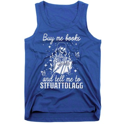 Buy Me Books And Tell Me To STFUATTDLAGG Skeleton Book Lover Tank Top