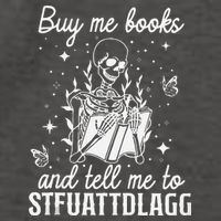 Buy Me Books And Tell Me To STFUATTDLAGG Skeleton Book Lover Vector Backpack