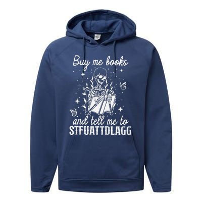 Buy Me Books And Tell Me To STFUATTDLAGG Skeleton Book Lover Performance Fleece Hoodie