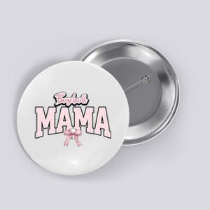 Baseball Mama Baseball Lover Team Family Button