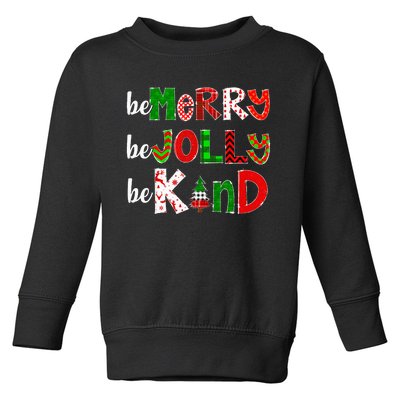 Be Merry Be Jolly Be Kind Merry Christmas Teacher Xmas Pjs Toddler Sweatshirt